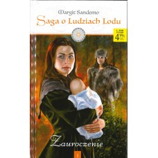 Zauroczenie (Saga o Ludziach Lodu / Margit Sandemo; tom 1)